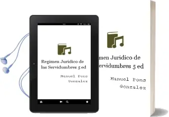 Descargar AudioLibro Regimen Juridico de las Servidumbres, 5ª ed. de Manuel Pons Gonzalez año 2008