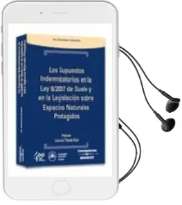Descargar AudioLibro Supuestos Indemnizatorios ley 8/07 Suelo y Legislacion Espacios n Aturales Protegidos de Eva Mª Menendez Sebastian año 2008