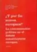 AudioLibro ¿Y por fin Somos Europeos? la Comunicacion Politica en el Debate Constituyente Europeo de Hans Jorg Trenz