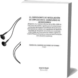 Descargar AudioLibro El Expediente de Regulacion de Empleo en el Concurso de Acreedore s de Maria Carmen De Vivero De Porras año 2009