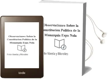Descargar AudioLibro Observaciones Sobre la Constitucion Politica de la Monarquia Espa Ñola de Felix Varela Y Morales año 2009