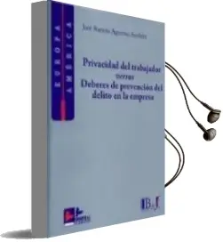 Descargar AudioLibro Privacidad del Trabajador Versus Deberes de Prevencion del Delito en la Empresa de Jose Ramos Agustina Sanllehi año 2009