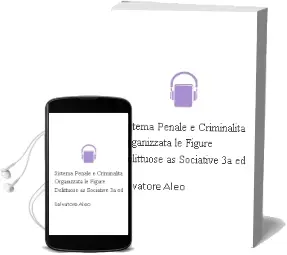 Descargar AudioLibro Sistema Penale e Criminalita Organizzata: Le Figure Delittuose as Sociative (3a ed) de Salvatore Aleo año 2009