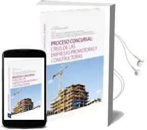 Descargar AudioLibro Proceso Concursal: Crisis de las Empresas Promotoras y Constructo Ctoras de Jose Maria Fernandez Seijo año 2009