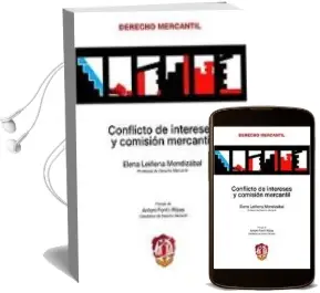 Descargar AudioLibro Conflicto de Intereses y Comision Mercantil de Elena Leiñena Mendizabal año 2009