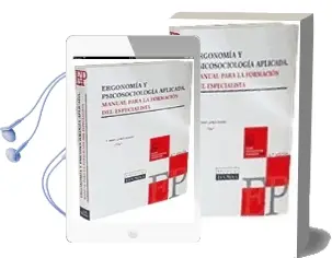 Descargar AudioLibro Ergonomia y Psicosociologia Aplicada: Manual para la Formacion de l Especialista (15ª Ed.) de Javier Llaneza Alvarez año 2009