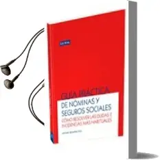 Descargar AudioLibro Guia Practica de Nominas Sociales: Como Resolver las Dudas e Inci Dencias mas Habituales de Antonio Benavides Vico año 2009