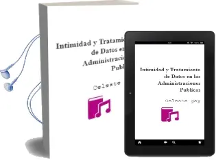 Descargar AudioLibro Intimidad y Tratamiento de Datos en las Administraciones Publicas de Celeste Gay año 2009