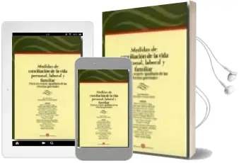 Descargar AudioLibro Medidas de Conciliacion de la Vida Personal, Laboral, y Familiar Hacia un Respeto Igualitario de M.B. Cardona Rubert año 2009