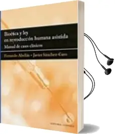 Descargar AudioLibro Bioetica y ley en Reproduccion Humana Asistida: Manual de Casos c Linicos de Fernando Abellan año 2009