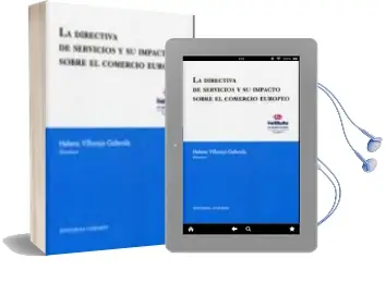Descargar AudioLibro Directiva de Servicios y su Impacto Sobre el Comercio Europeo de Helena Villarejo Galende año 2009