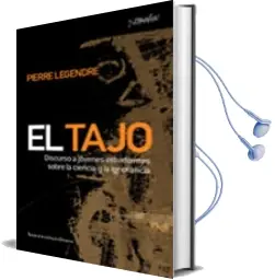 Descargar AudioLibro El Tajo: Discurso a Jovenes Estudiantes Sobre la Ciencia y la ign Orancia de Pierre Legendre año 2009