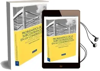 Descargar AudioLibro Problematica de la Subcontratacion en la Construccion Analisis ju Ridico y Resoluciones Practicas de Alberto Paramio Paramio año 2009