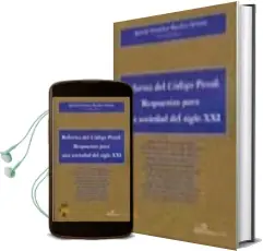 Descargar AudioLibro Reforma del Codigo Penal: Respuestas para una Sociedad del S.Xxi de Ignacio F Benitez Ortuzar año 2009