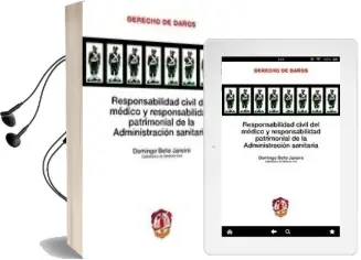Descargar AudioLibro Responsabilidad Civil del Medico y Responsabilidad Patrimonial de la Administracion Sanitaria de Domingo Bello Janeiro año 2009
