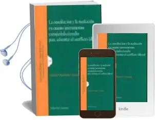 Descargar AudioLibro Conciliacion y la Mediacion en Cuanto Instrumentos Extrajudiciale s para Solventar el Conflicto Laboral de Ixusko Ordeñanza Gezuraga año 2009