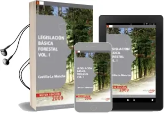 Descargar AudioLibro Legislacion Basica Forestal Castilla-La Mancha Vol. i. de Varios Autores año 2009
