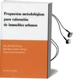 Descargar AudioLibro Propuestas Metodologicas para la Valoracion de Inmuebles Urbanos de Julia M Nuñez Tabales año 2009