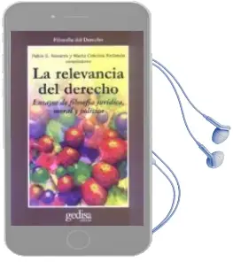 Descargar AudioLibro La Relevancia del Derecho: Ensayos de Filosofia Juridica, Moral y Politica de Pablo E. Navarro año 2009