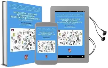 Descargar AudioLibro Mediacion y Sistemas Alternativos de Resolucion de Conflictos: Un a Vision Juridica de Marta Blanco Carrasco año 2009