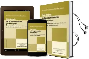Descargar AudioLibro Una Teoria de la Argumentacion Juridico-Penal: Un Estudio Desarro llo de la Mano de Algunos Problemas de Miedo Insuperable de Fernando Guanarteme Sanchez Lazaro año 2009