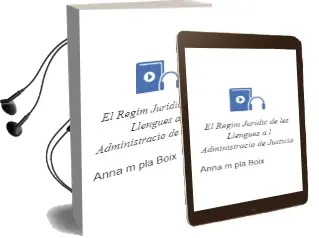 Descargar AudioLibro El Regim Juridic de les Llengües a l Administracio de Justicia de Anna M. Pla Boix año 2009