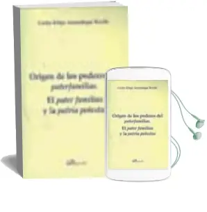 Descargar AudioLibro Origen de los Poderes del Paterfamilias: El Pater Familias y la p Atria Potestas de Carlos Felipe Amunategui Perello año 2009