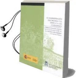 Descargar AudioLibro La Administracion Electronica y el Servicio a los Ciudados de Varios Autores año 2009