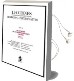 Descargar AudioLibro Lecciones y Materiales para el Estudio del Derecho Administrativo Tomo 03/01: La Forma. la Actividad de las Administraciones Publicas de Raul Bocanegra Sierra año 2009
