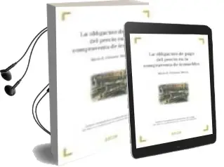 Descargar AudioLibro Obligacion de Pago del Precio en la Compraventa de Inmuebles Espe Cial Consideracion a la Resolucion por Impago del Precio y al Concurso del Comprador de Mario E. Clemente Meoro año 2009