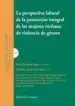 AudioLibro Perspectiva Laboral de la Proteccion Integral de las Mujeres Vict Ctimas de Violencia de Genero de Rosa Quesada Segura