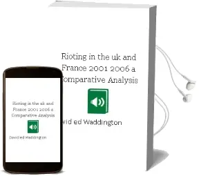 Descargar AudioLibro Rioting in the uk and France, 2001-2006: A Comparative Analysis de David (Ed.) Waddington año 2009
