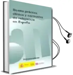 Descargar AudioLibro Buena Practica Clinica y Normativa de Referencia en España de Varios Autores año 2009