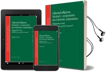Descargar AudioLibro Libertad Religiosa, Laicidad y Cooperacion en el Derecho Eclesias Tico: Perspectiva Actual del Derecho Pacticio Español de Maria Blanco año 2009