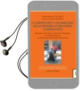 Descargar AudioLibro Proteccion y los Derechos de los Menores Extranjeros e Inmigrante s de Varios Autores año 2009