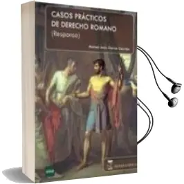 Descargar AudioLibro Casos Practicos de Derecho Romano (Responsa) de Manuel Jesus Garcia Garrido año 2010