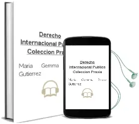 Descargar AudioLibro Derecho Internacional Publico (Coleccion Praxis) de Maria Gemma Prieto Gutierrez año 2010