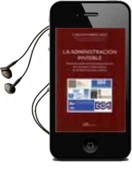 Descargar AudioLibro La Administracion Invisible: Panorama General y Ejemplos Practico s de Entidades Colaboradoras de la Administracion Publica de Carlos Padros Reig año 2010