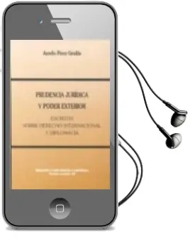 Descargar AudioLibro Prudencia Juridica y Poder Exterior: Escritos Sobre Derecho Inter Nacional y Democracia de Aurelio Perez Giralda año 2010