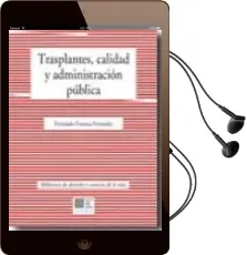 Descargar AudioLibro Transplantes, Calidad y Administracion Publica de Fernando Fonseca Ferrandis año 2010