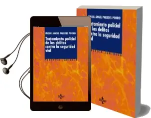 Descargar AudioLibro Tratamiento Policial de los Delitos Contra la Seguridad Vial de Miguel Angel Paredes Porro año 2010