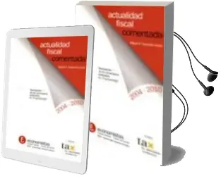 Descargar AudioLibro Actualidad Fiscal Comentada, 2004-2010: Recopilacion de los Comen Tarios Publicados en o Economista de Miguel Angel Caamaño Anido año 2010
