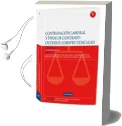 Descargar AudioLibro Contratacion Laboral y Tipos de Contrato: Criterios Jurisprudenci Ales de Varios Autores año 2010