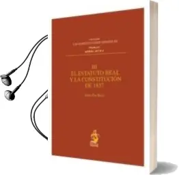 Descargar AudioLibro Estatuto Real y la Constitucion de 1837, Tomo iii de Juan Pro Ruiz año 2010