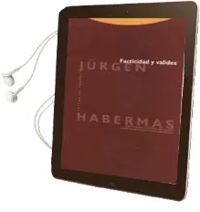 Descargar AudioLibro Facticidad y Validez: Sobre el Derecho y el Estado Democratico de Derecho en Terminos de Teoria del Discurso (5ª Ed.) de Jurgen Habermas año 2010