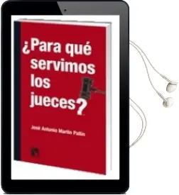 Descargar AudioLibro Para que Servimos los Jueces de Jose Antonio Martin Pallin año 2010