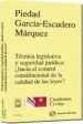 AudioLibro Tecnica Legislativa y Seguridad Juridica: ¿Hacia el Control Const Itucional Calidad de las Leyes? de Piedad Garcia Escudero Marquez