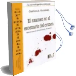 Descargar AudioLibro Examen en el Escenario del Crimen: Metodo para la Reconstruccion del Pasado de Carlo A. Guzman año 2010