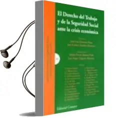 Descargar AudioLibro Derecho del Trabajo y de la Seguridad Social Ante la Crisis Econo Mica de Jose Luis Monereo Perez año 2010