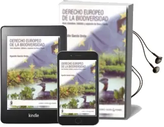 Descargar AudioLibro Derecho Europeo de la Biodiversidad: Aves Silvestres, Habitats y Especies de Flora y Fauna de Agustin Garcia Ureta año 2010